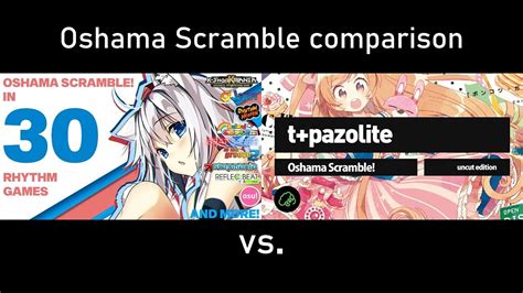 Oshama Scramble Comparision YouTube