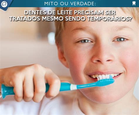 Mito Os Dentes De Leite S O Sim Importantes E Merecem Todo O Cuidado