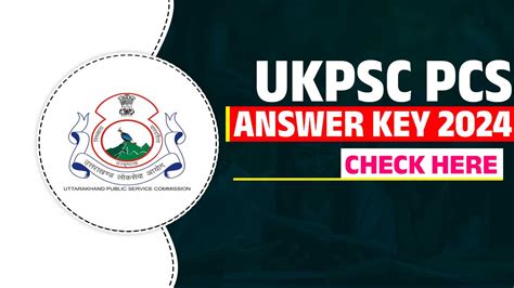 UKPSC PCS Answer Key 2024 Available Check Now Uttarakhand PSC PCS