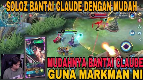 Nampak Mudah Je Soloz Main Hero Ni Bantai Claude Betul Ke Hero Ni