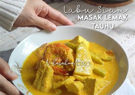 Resipi Labu Siam Masak Lemak Tauhu Oleh Nuharahmat Cookpad