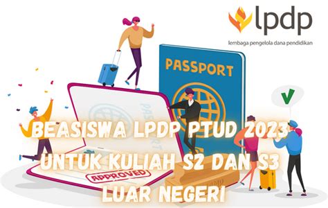 Beasiswa Lpdp Ptud Untuk Kuliah S Dan S Di Luar Negeri