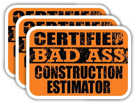 X Certiefied Bad Ass Construction Estimator Stickers Cool Funny