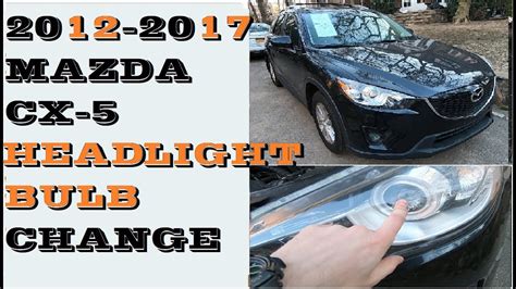 How To Change Replace Headlight Bulbs In Mazda Cx Cx Youtube