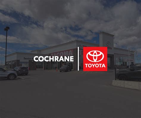 About Us Cochrane Toyota