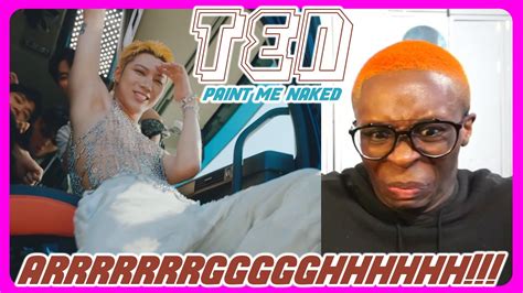 TEN Paint Me Naked MV REACTION YOU FREAKIN TRIED IT YouTube