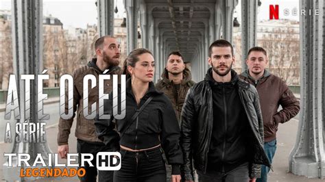 Até O Céu A Série 2023 Trailer Legendado Netflix Youtube