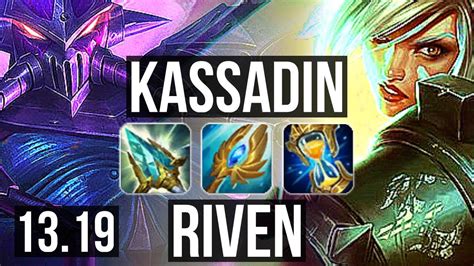 KASSADIN Vs RIVEN MID Rank 4 Kassadin 10 2 7 Godlike TR