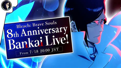 Th Anniversary Bankai Live Date Revealed Bleach Brave Souls Youtube