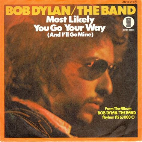 Bob Dylan The Band Most Likely You Go Your Way And Ill Go Mine