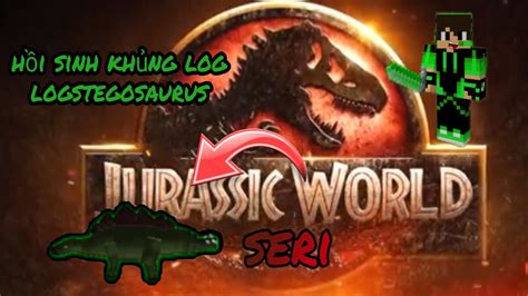 Minecraft Jurassic Worldtập 5 Hồi Sinh Khủng Long Stegosaurus Youtube