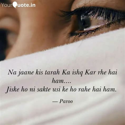 Na Jaane Kis Tarah Ka Ish Quotes Writings By Parul Yourquote