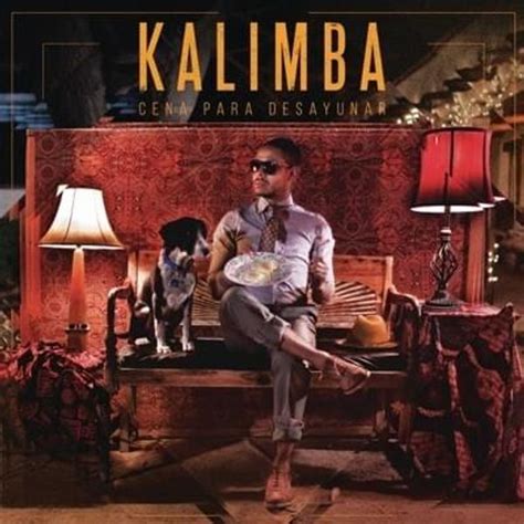 Kalimba Cena Para Desayunar Lyrics And Tracklist Genius