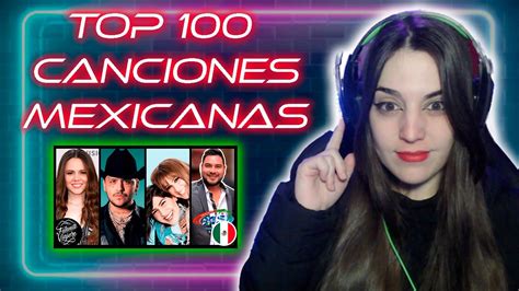 Reaccionando A Top Canciones Mexicanas M S Vistas En Youtube Mayo