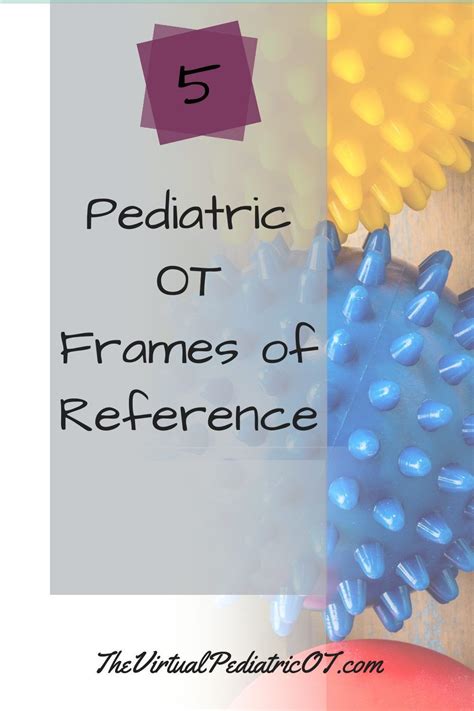 Five Occupational Therapy Frames Of Reference For Pediatric Ot Artofit