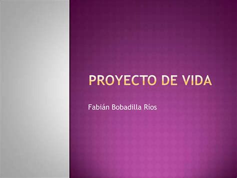 Proyecto De Vida Ppt