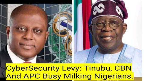 Cybersecurity Levy Tinubu Cbn And Apc Busy Milking Nigerians Youtube