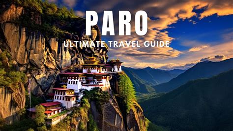 Experience Paro Bhutan Like Never Before Essential Tips Youtube