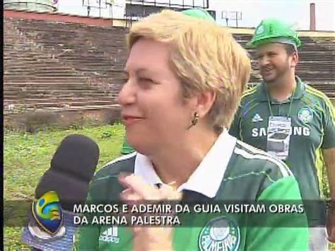 Marcos E Ademir Da Guia Visitam Obras Da Arena Palestra V Deo Dailymotion