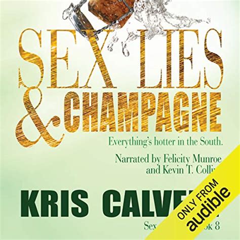 Sex Lies And Champagne Audio Download Kris Calvert Kevin T Collins