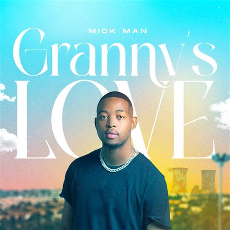 Granny S Love Album By Mick Man Spotify