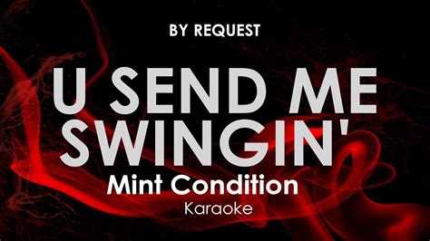 U Send Me Swingin Mint Condition Karaoke Youtube