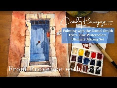 Provence Doorway Step By Step Demonstration With The Daniel Smith