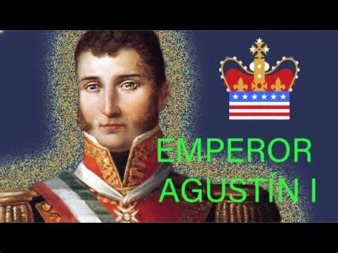 Military Mexican Emperor Agust N De Iturbide Nationalmonarchy Youtube