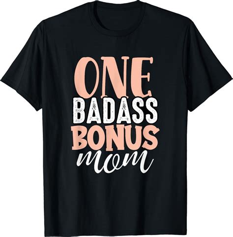 One Badass Bonus Mom Funny Stepmom Mothers Day Stepmother T Shirt