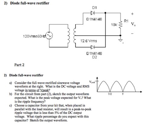 Solved 2. Diode full-wave rectifier Part 2 2) Diode | Chegg.com