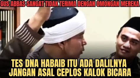 Tes Dna Habaib Itu Sebenarnya Berdasarkan Dalilnya Gus Abbas Buntet