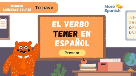 Verb To Have L El Verbo Tener En EspaÑol Learning Spanish Present Youtube