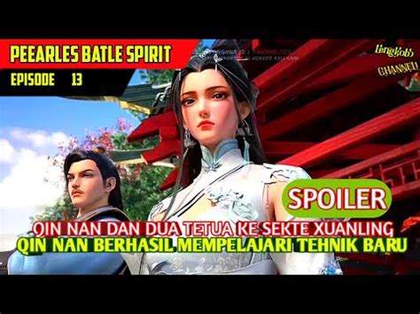 Qin Nan Akhirnya Sampai Di Sekte Xuanling Cerita Peerless Battle