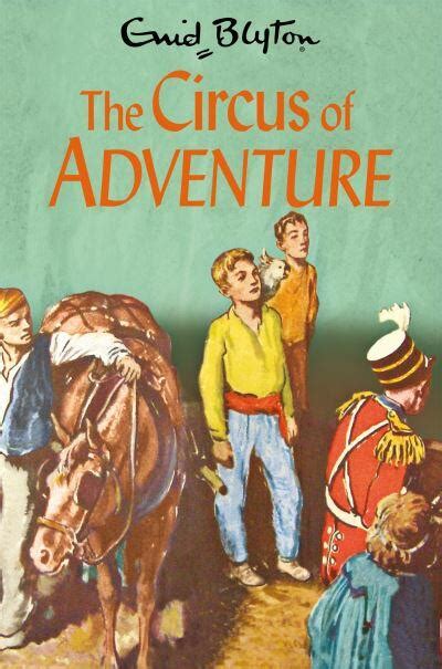 The Circus of Adventure by Enid Blyton (Paperback)