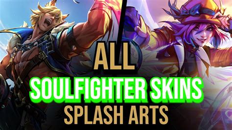 SOULFIGHTER SKINS SPLASH ARTS Samira Sett Lux Pyke Naafiri And