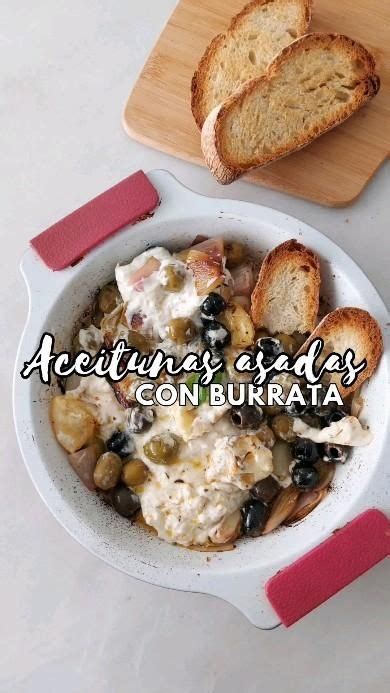 Eva On Instagram ACEITUNAS ASADAS CON BURRATA La Primavera Ha Llegado