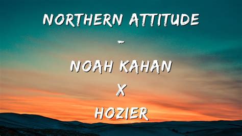 Noah Kahan Hozier Northern Attitude Lyrics YouTube