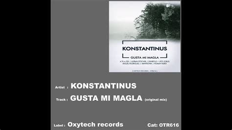 Konstantinus Gusta Mi Magla Original Mix Youtube