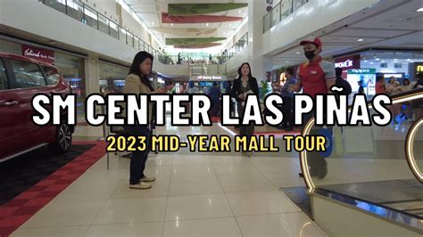 4k Sm Center Las Piñas 2023 Mid Year Mall Tour I Philippines Shopping