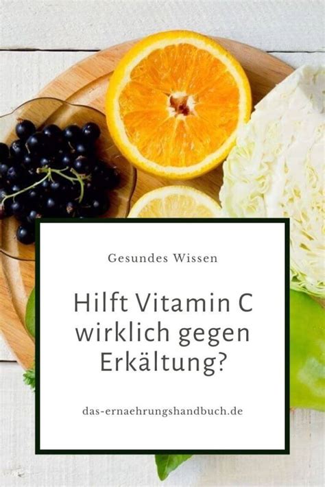 Hilft Vitamin C Wirklich Gegen Erk Ltung