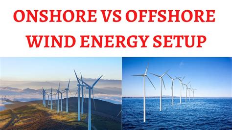 Onshore Vs Offshore Wind Energy Production Advantages And