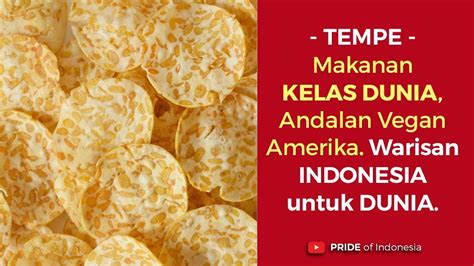 TEMPE Jadi Makanan KELAS DUNIA Andalan Para Vegan WARISAN INDONESIA