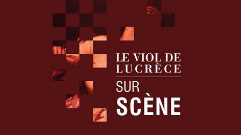 LE VIOL DE LUCRÈCE Sur scène YouTube