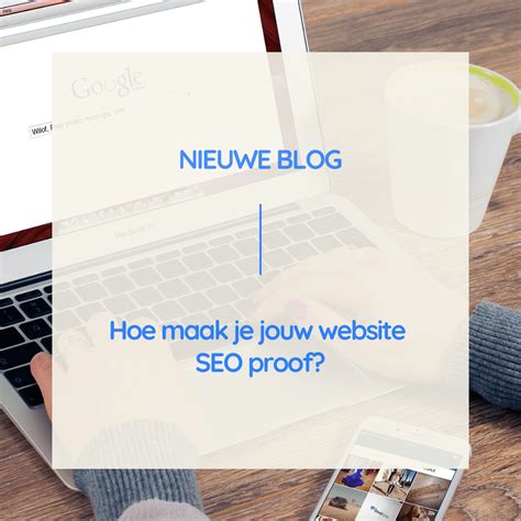 Hoe Maak Je Jouw Website Seo Proof