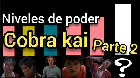 Niveles De Poder De Cobra Kai Parte 2 YouTube