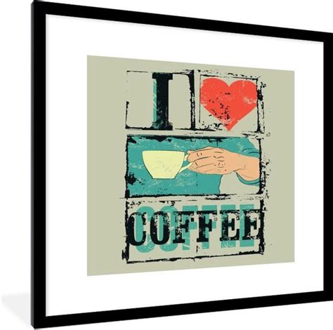 Fotolijst Incl Poster Koffie Quotes Vintage I Love Coffee