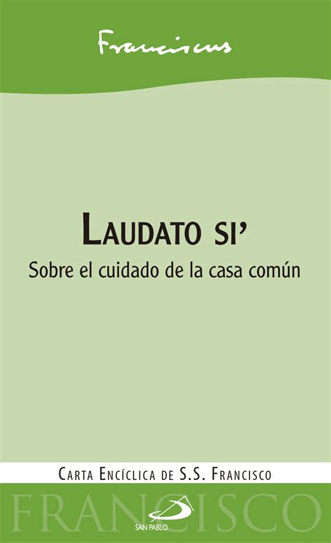 Carta encíclica Laudato Si del Santo Padre Francisco sobre el cuidado