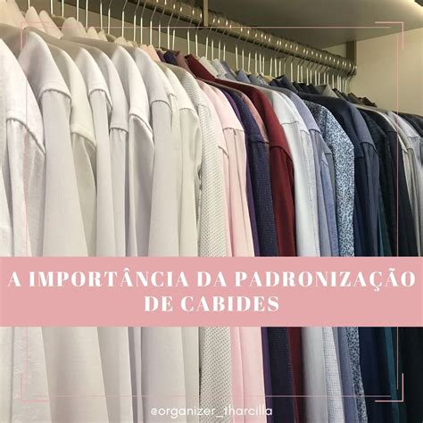 Cabides padronizados deixam o visual mais harmônico e as roupas ficam