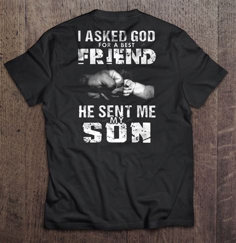 I Asked God For A Best Friend He Sent Me My Son Shirt Teeherivar