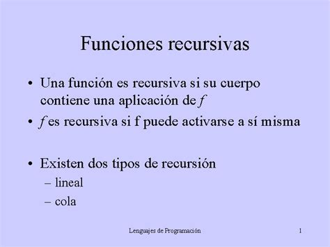 Funciones Recursivas Una Funcin Es Recursiva Si Su